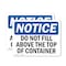 Signmission Do Not Fill Above Top Of Container, 7 in W x Rectangle, Vinyl Decal OS-2PACK-NS-D-57-L-15455 - alternate 1